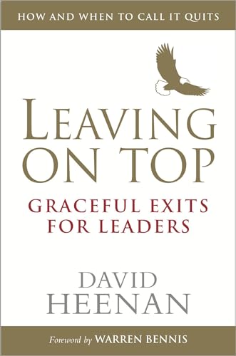 Stock image for Leaving on Top: Graceful Exits for Leaders for sale by Wonder Book