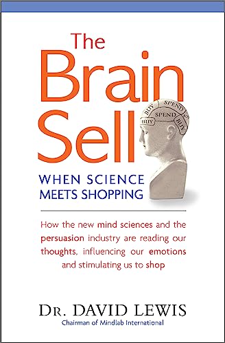 Beispielbild fr The Brain Sell : When Science Meets Shopping zum Verkauf von Better World Books