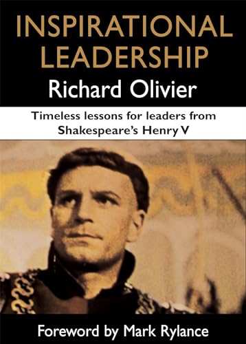 

Inspirational Leadership : Henry V And The Muse Of Fire :Timeless Lessons For Leaders From Shakespeare's Henry V [signed]