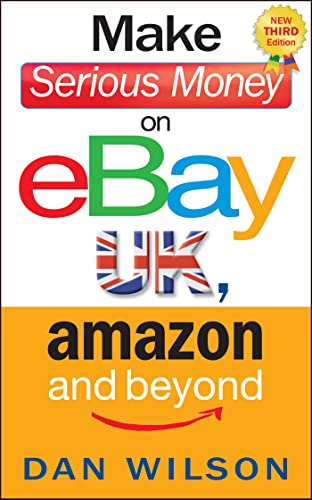 Imagen de archivo de Make Serious Money on eBay UK, Amazon and Beyond a la venta por WorldofBooks