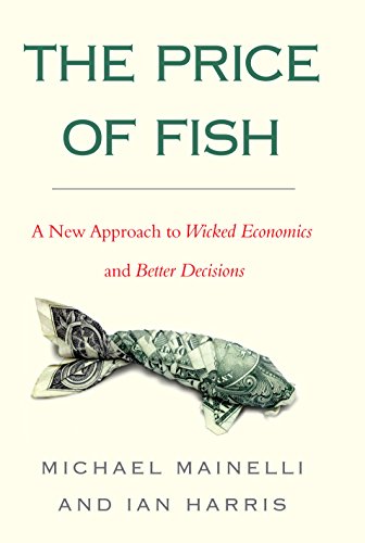Stock image for The Price of Fish: A New Approach to Wicked Economics and Better Decisions for sale by Books From California
