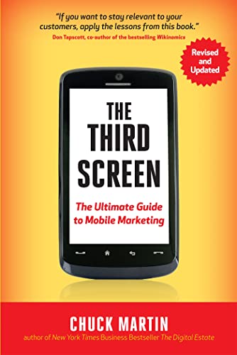 Stock image for The Third Screen, New Edition: The Ultimate Guide to Mobile Marketing for sale by Kennys Bookstore