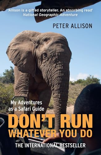 9781857886450: DON'T RUN, Whatever You Do: My Adventures as a Safari Guide [Idioma Ingls]