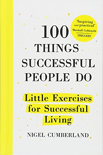 Beispielbild fr 100 Things Successful People Do : Little Exercises for Successful Living zum Verkauf von Better World Books