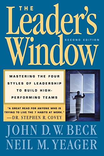 Stock image for The Leaders Window: Mastering the Four Styles of leadership to Build High Performing Teams for sale by Bookoutlet1