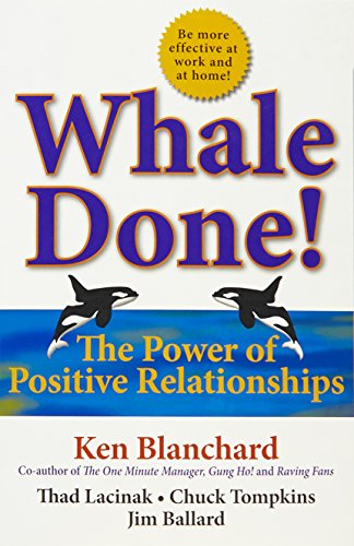 Beispielbild fr Whale Done! the Power of Positive Relationships zum Verkauf von WorldofBooks