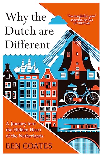 Beispielbild fr Why the Dutch Are Different zum Verkauf von Blackwell's