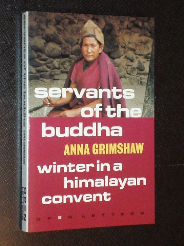 Beispielbild fr Servants of the Buddha: Winter in a Himalayan Convent zum Verkauf von WorldofBooks