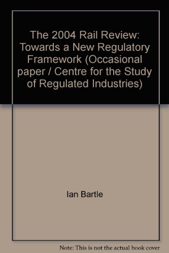 Stock image for The 2004 Rail Review: Towards a New Regulatory Framework for sale by J J Basset Books, bassettbooks, bookfarm.co.uk