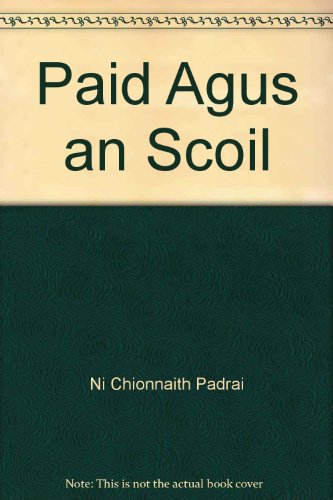 Stock image for Paid Agus an Scoil for sale by Kennys Bookstore