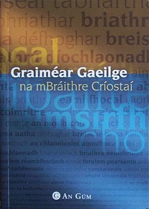 Beispielbild fr Graimear Gaeilge Na Mbraithre Criostai zum Verkauf von WorldofBooks