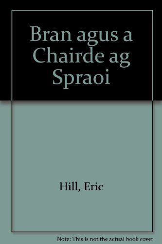 Stock image for Bran agus a Chairde ag Spraoi for sale by Kennys Bookshop and Art Galleries Ltd.