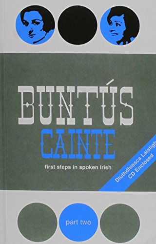 Beispielbild fr Buntus Cainte: First Steps in Spoken Irish: Part 2 zum Verkauf von WorldofBooks