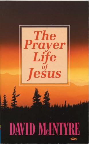 Stock image for The Prayer Life of Jesus for sale by Goldstone Books