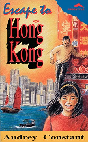 Beispielbild fr Escape to Hong Kong (Freestyle Fiction 12+) zum Verkauf von AwesomeBooks