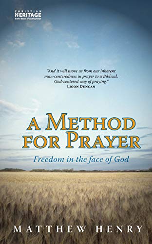 Beispielbild fr A Method For Prayer: Freedom In The Face of God zum Verkauf von WorldofBooks