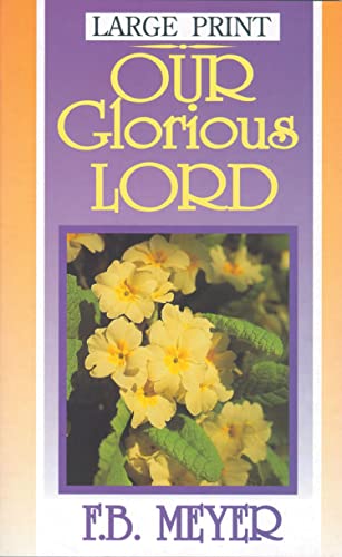 Beispielbild fr Our Glorious Lord zum Verkauf von WorldofBooks