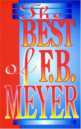 Beispielbild fr BEST OF F B MEYER zum Verkauf von WorldofBooks