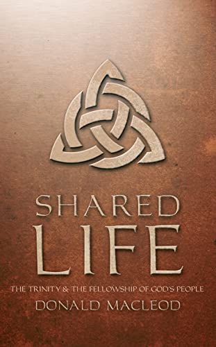 

Shared Life: The Trinity and the Fellowship of God's people