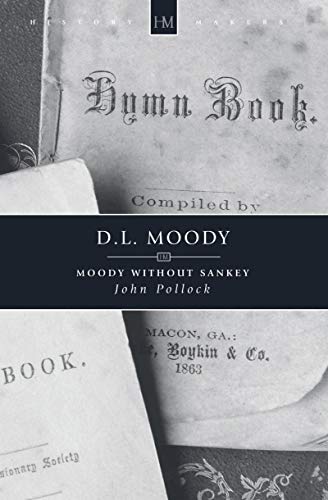 Beispielbild fr Moody Without Sankey (Historymakers) zum Verkauf von WorldofBooks