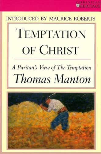 Temptation of Christ: A Puritan's View of the Temptation (9781857922264) by Manton, Thomas