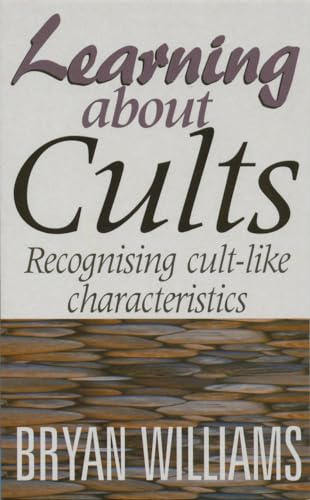Beispielbild fr Learning About Cults. Recognising Cult-Like Charateristics zum Verkauf von The London Bookworm
