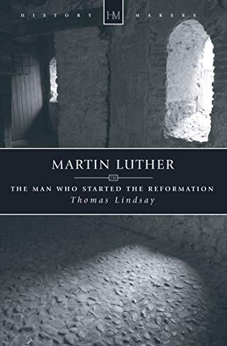 Stock image for MARTIN LUTHER: The Man Who Started the Reformation for sale by M. & A. Simper Bookbinders & Booksellers