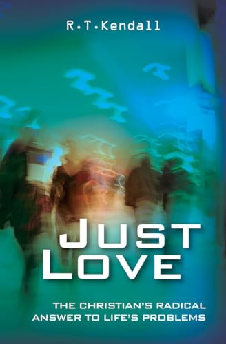 9781857922738: Just Love: The Christian's Radical Answer to Life's Problems: 1 Corinthians 13: The Christian’s radical answer to life’s problems