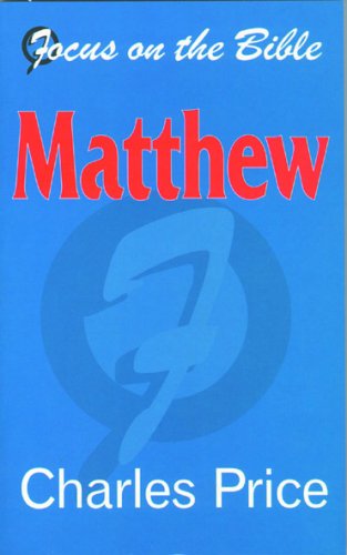Stock image for MATTHEW: Can Anything Good Come Out of Nazareth? (Focus on the Bible) for sale by WorldofBooks