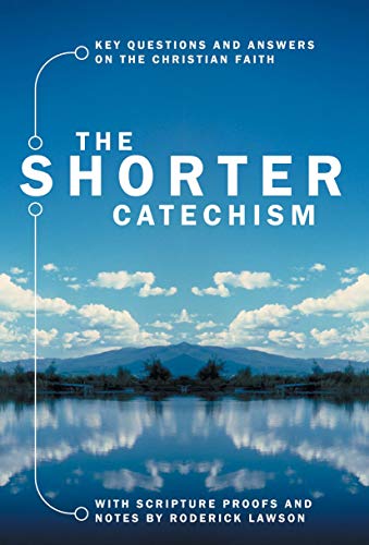 Stock image for The Shorter Catechism for sale by Blackwell's