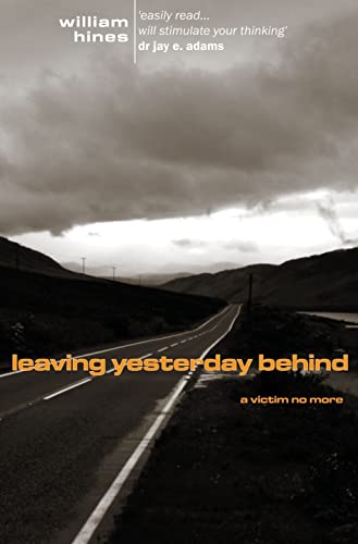Stock image for LEAVING YESTERDAY BEHIND: A Victim No More for sale by Greener Books