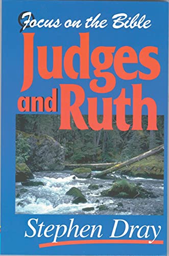 Beispielbild fr Judges &amp: Ruth (Focus on the Bible) zum Verkauf von WorldofBooks