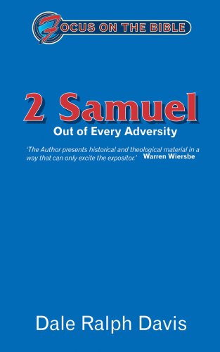 Beispielbild fr 2 Samuel: Out of Every Adversity [Focus on the Bible series] zum Verkauf von Windows Booksellers