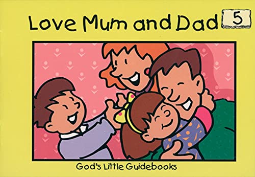 Beispielbild fr Love Mum & Dad (God's Little Guidebooks) zum Verkauf von Wonder Book