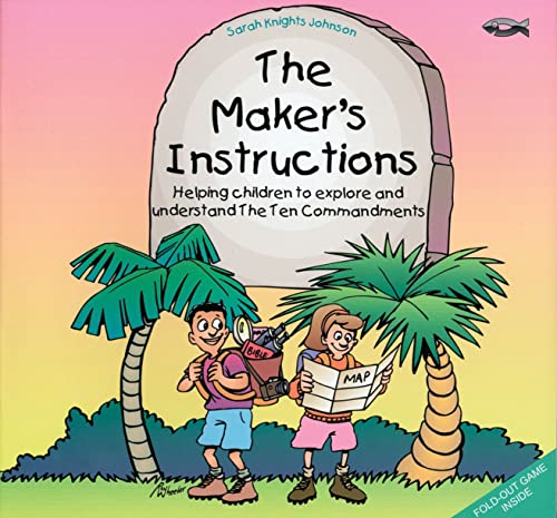 Stock image for The Maker's Instructions: Helping Children to Explore and Understand the Ten Commandments for sale by SecondSale