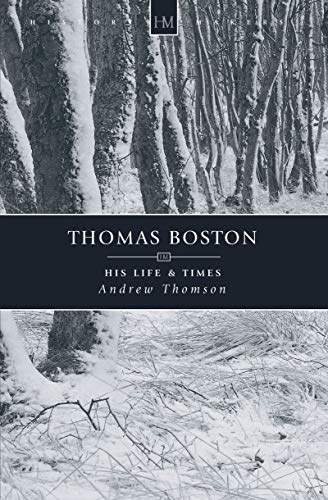 Stock image for Thomas Boston: His Life & Times (History Maker) for sale by WorldofBooks