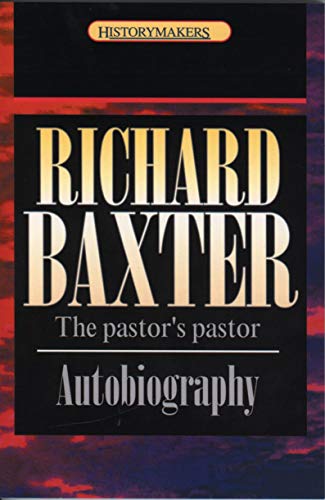 Stock image for Richard Baxter: The pastor's pastor (History Maker) for sale by SecondSale