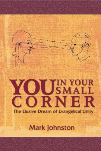 9781857923810: You in Your Small Corner: The Elusive Dream of Evangelical Unity