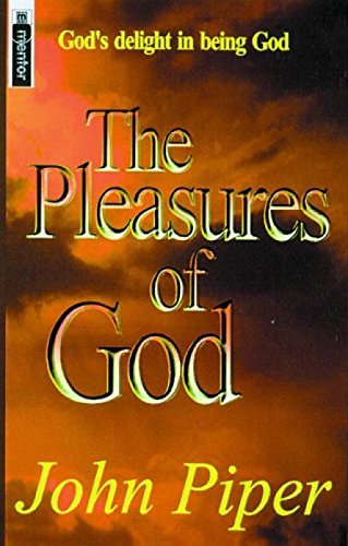 9781857923872: The Pleasures of God (Mentor Series)