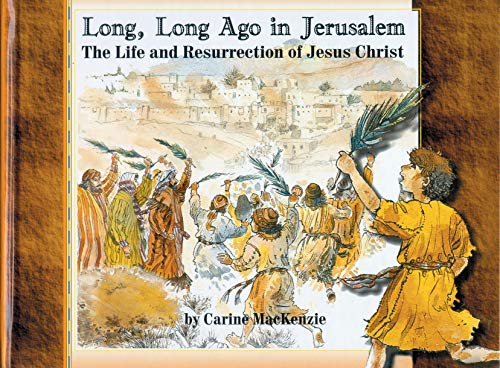 9781857923902: Long Long Ago in Jerusalem: The Life and Resurrection of Jesus Christ (Colour Books)