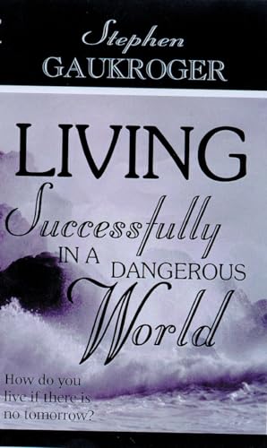 Imagen de archivo de LIVING SUCCESSFULLY IN A DANGEROUS a la venta por WorldofBooks