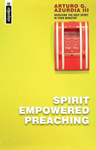 Stock image for Spirit Empowered Preaching : Involving The Holy Spirit in Your Ministry. FEARN : 2003. [ Mentor ] for sale by Rosley Books est. 2000