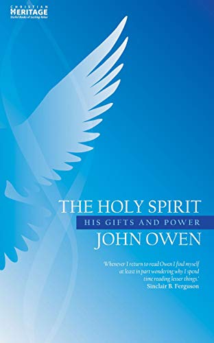 9781857924756: The Holy Spirit: His Gifts and Power (John Owen Series)