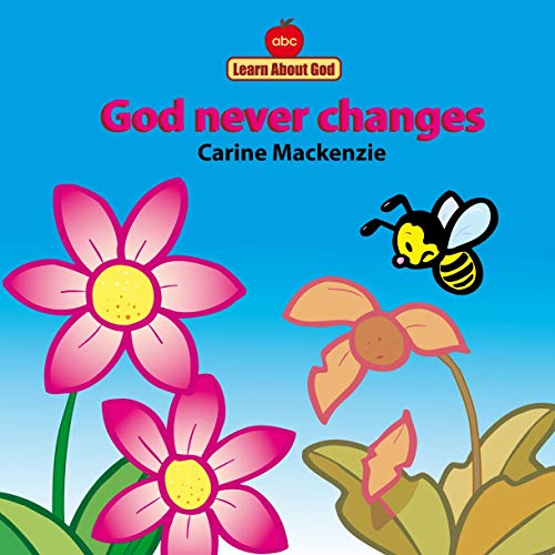 Stock image for God Never Changes Board Book (Board Books Learn About God) for sale by SecondSale