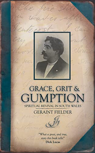Beispielbild fr Grace, Grit and Gumption: Spirtual Revival in South Wales zum Verkauf von WorldofBooks
