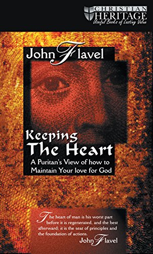 Beispielbild fr KEEPING THE HEART: A Puritan's View of how to maintain Your love for God zum Verkauf von WorldofBooks