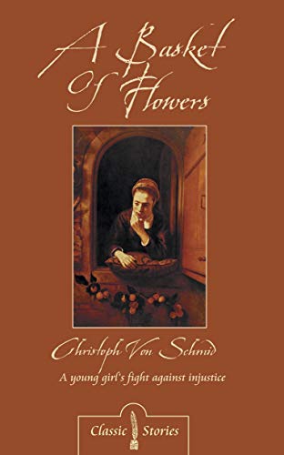 Imagen de archivo de A Basket of Flowers (Classic Stories) a la venta por HPB-Diamond