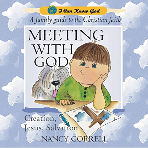 Beispielbild fr Meeting With God: 00 (I Can Know God) zum Verkauf von WorldofBooks