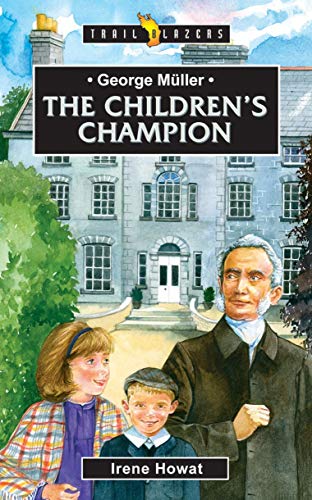 9781857925494: George Mller: The Children’s Champion (Trail Blazers)