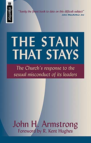 Beispielbild fr The Stain That Stays: The Church's Response to the Sexual Misconduct of Its Leaders zum Verkauf von ThriftBooks-Dallas